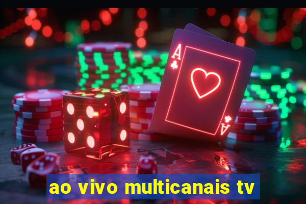 ao vivo multicanais tv